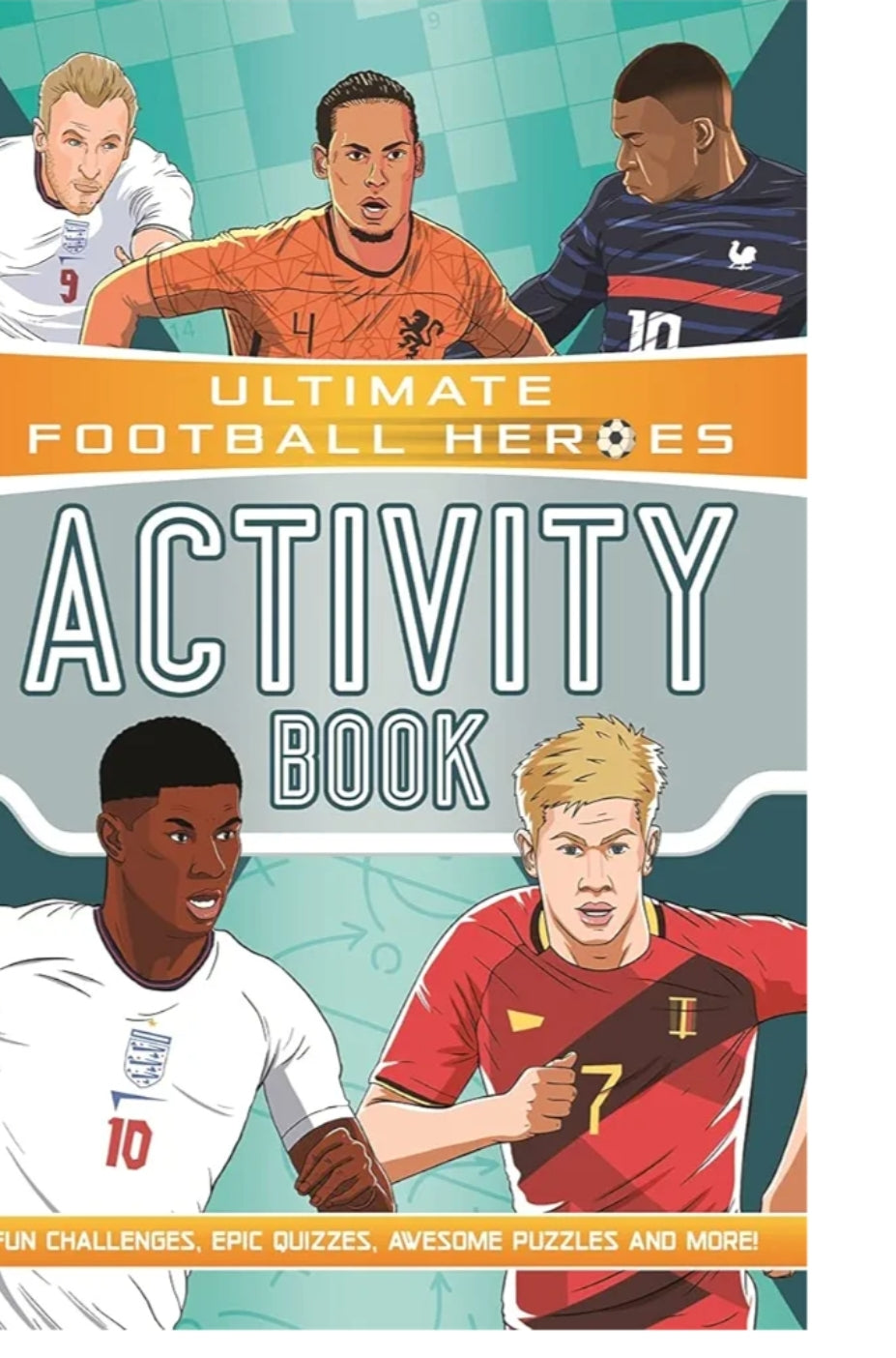 Ian Fitzgerald
ULTIMATE FOOTBALL HEROES ACTIVITY BOOK