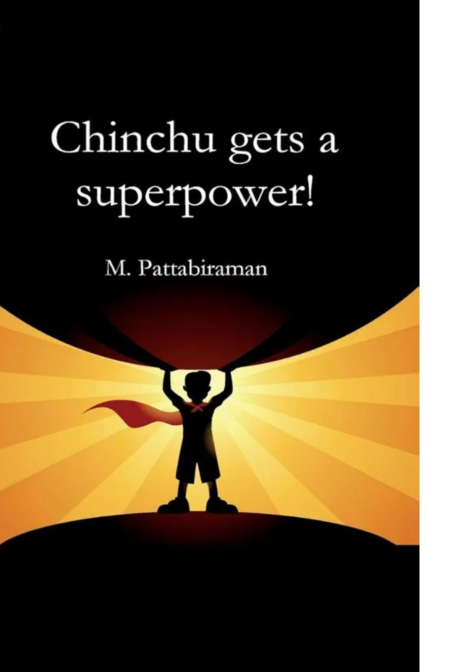 M Pattabiraman
Chinchu Gets a Superpower!