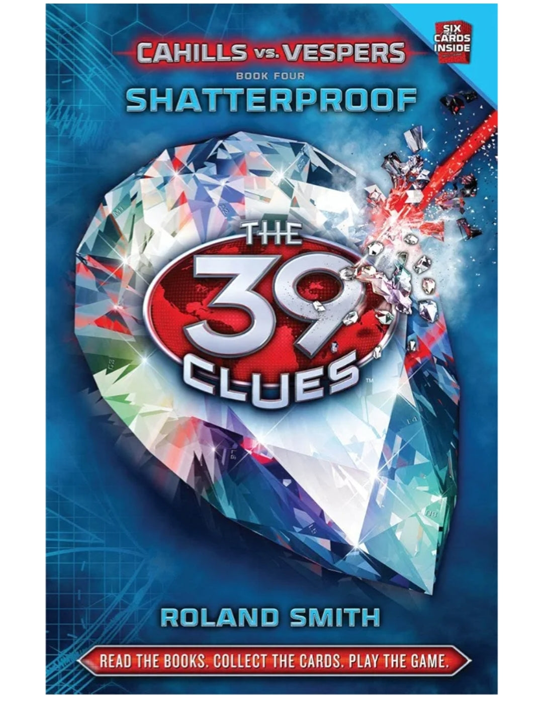 Roland Smith
39 Clues Cahills Vs. Vespers # 4 Shatterproof