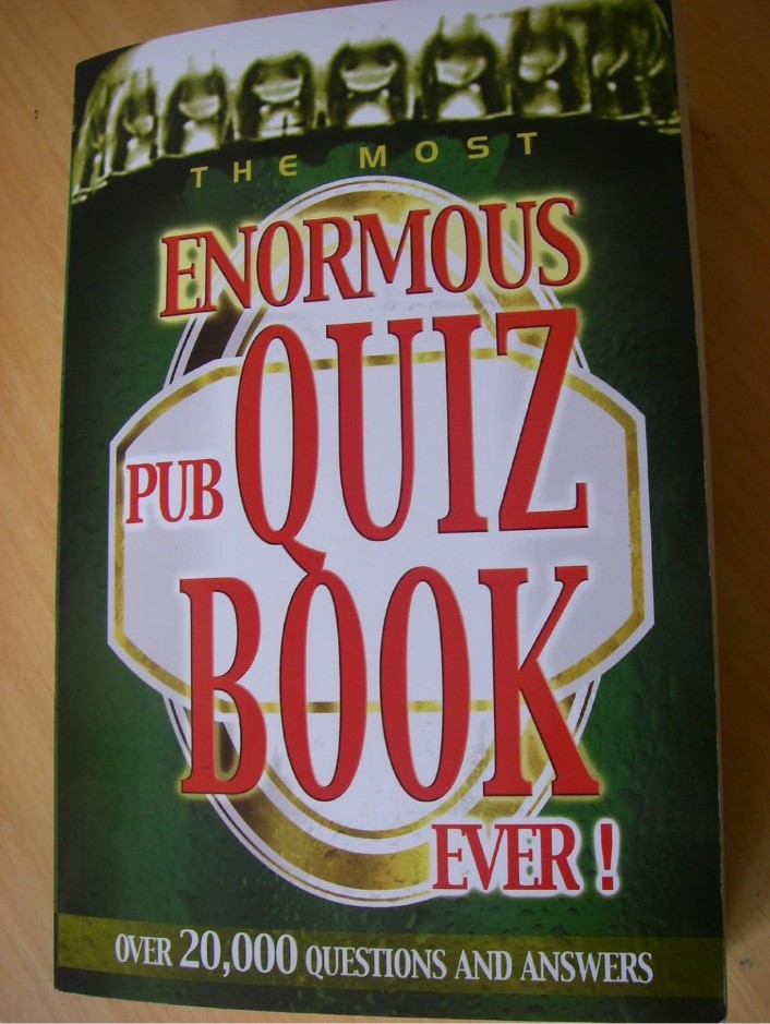 THE MOST ENORMOUS PUB QUIZ BOOK EVER!