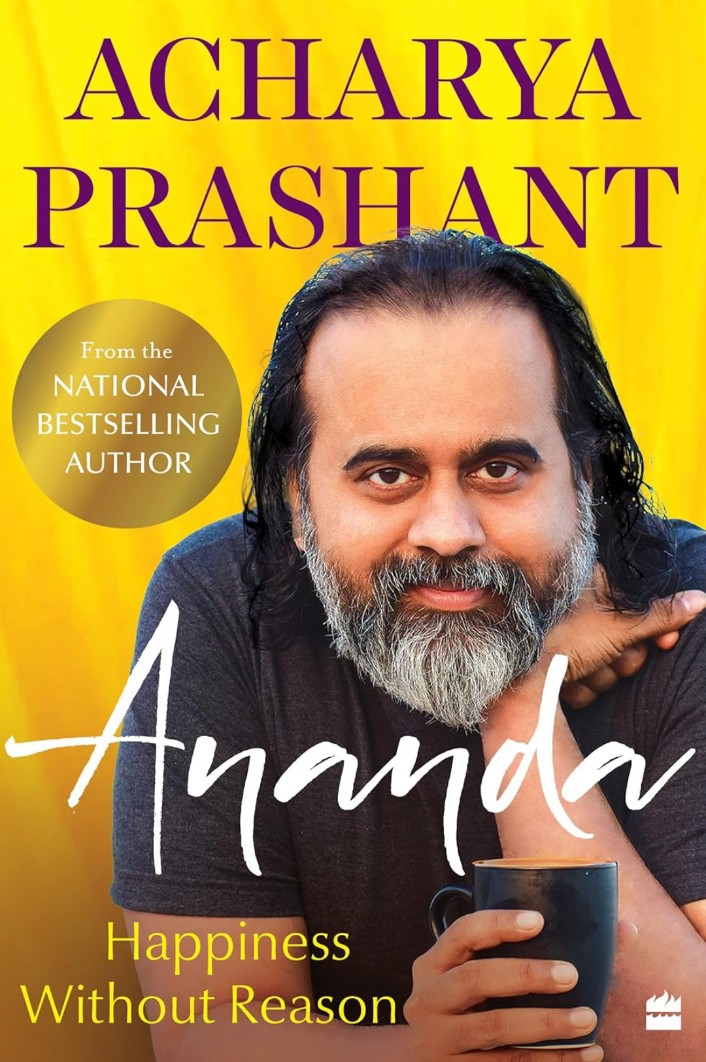 Ananda : Happiness Without Reason