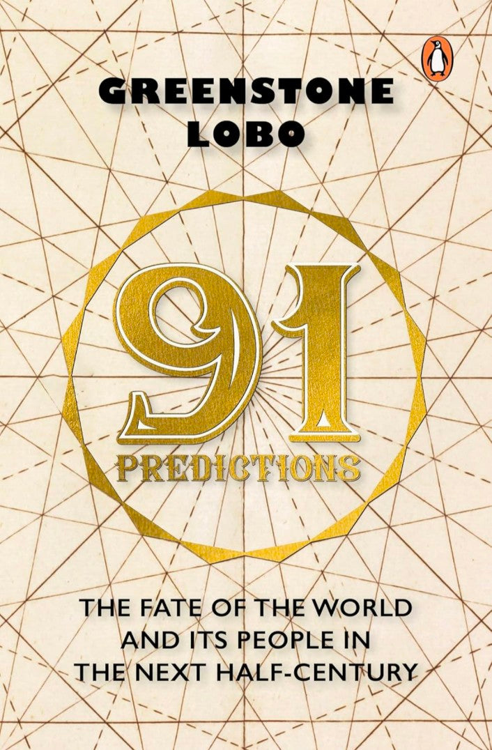 91 Predictions: The Fate of the World and Its People in the Next Half Century