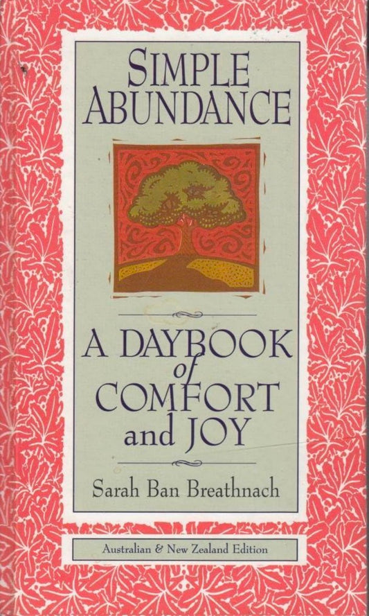 Simple Abundance: A Daybook of Comfort of Joy hard cover