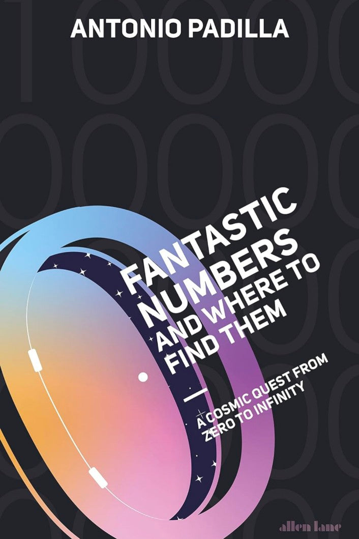 Fantastic Numbers and Where to Find Them: A Cosmic Quest from Zero to Infinity