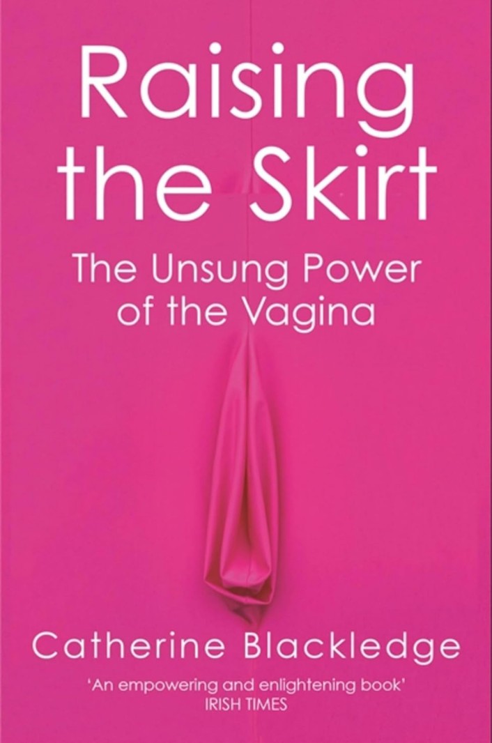 Raising the Skirt: The Unsung Power of the Vagina