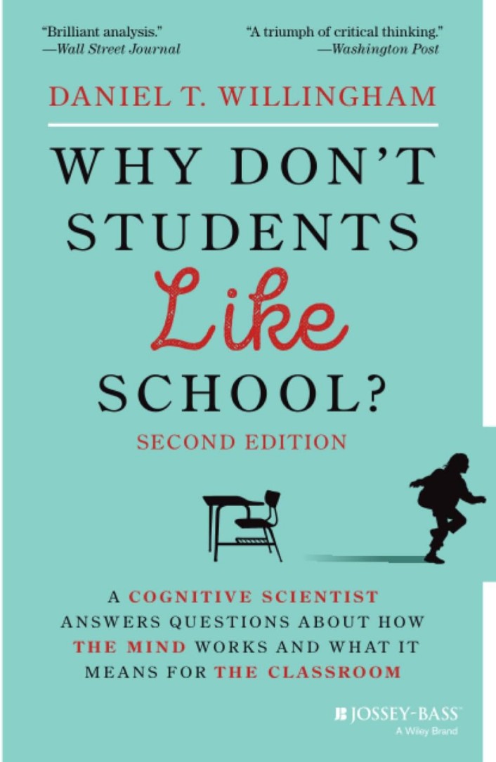 Why Don't Students Like School?: A Cognitive Scientist Answers Questions about How the Mind Works and What It Means for the Classroom