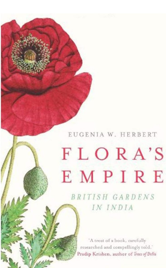 Flora's Empire: British Gardens in India