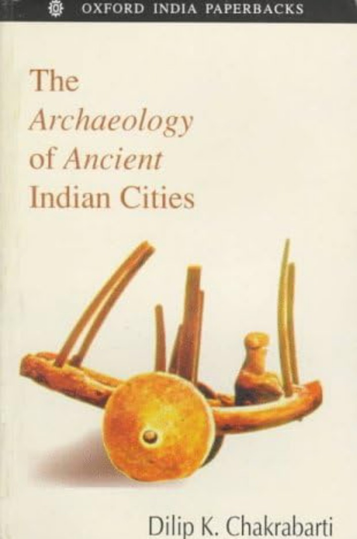 The Archaeology of Ancient Indian Cities