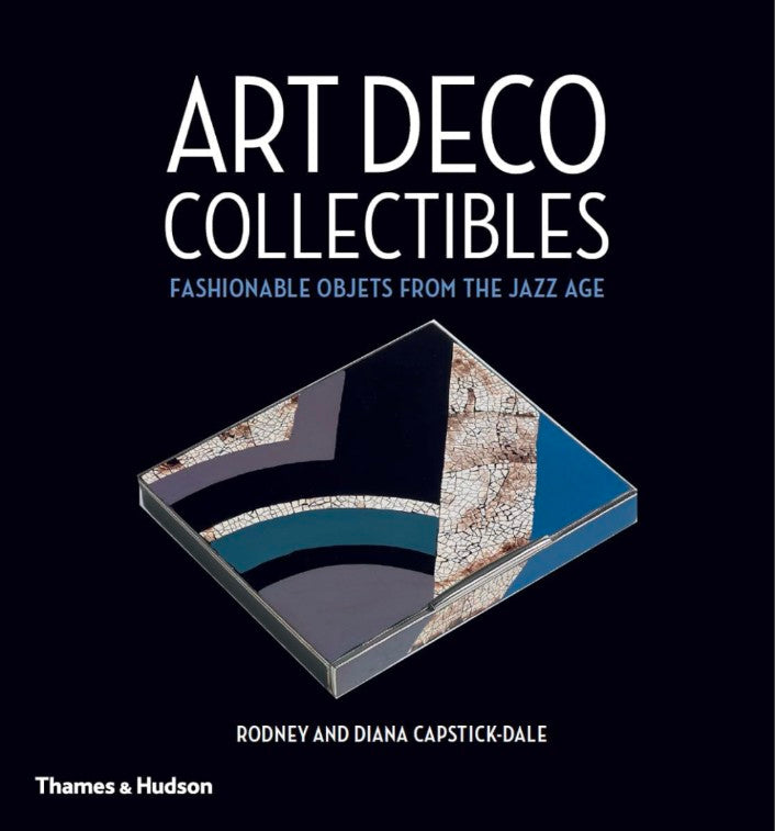 Art Deco Collectibles: Fashionable Objets from the Jazz Age hard cover