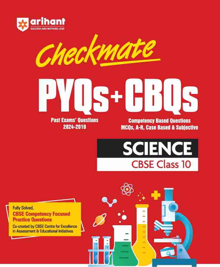 Arihant Competency Based Question Book | Science Class 10th | Checkmate Series | With Assertion Reason | Correct | Incorrect Statements | Case Based | Solve Based | Subjective For Board Exams 2025 | All type CBQs PYQs With Detailed Solution
