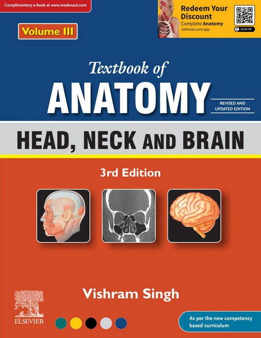 Textbook of Anatomy: Head, Neck and Brain, Vol III, 3rd edition        By Vishram Singh