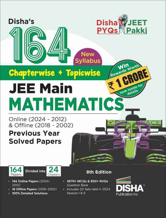 Disha's 164 New Syllabus Chapter-wise + Topic-wise JEE Main Mathematics Online (2024 - 2012) & Offline (2018 - 2002) Previous Years Solved Papers 8th Edition | NCERT Question Bank with 100% Solutions
8th Edition - 10 May 2024