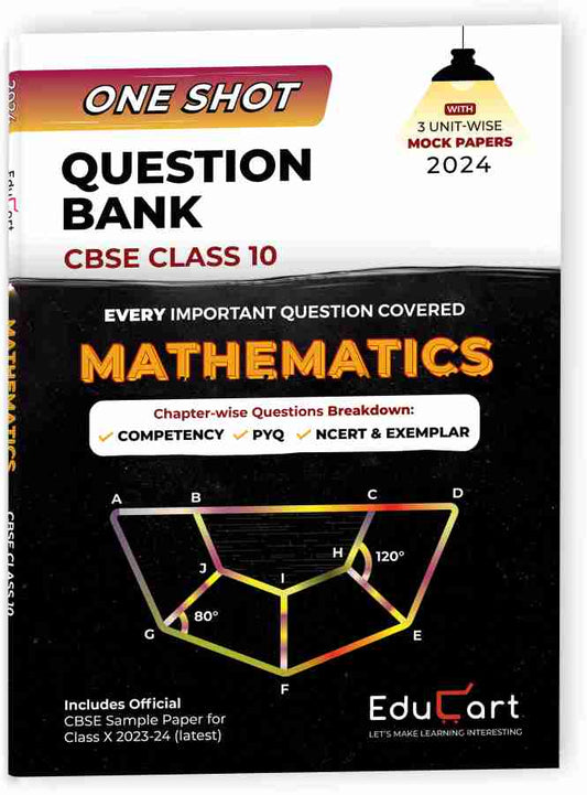 Educart One-shot Question Bank MATHEMATICS CBSE Class 10 for 2024 (Only Important Q's covered Ch-wise