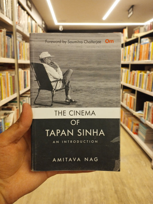 The Cinema of Tapan Sinha, An Introduction: The Authorised Biography