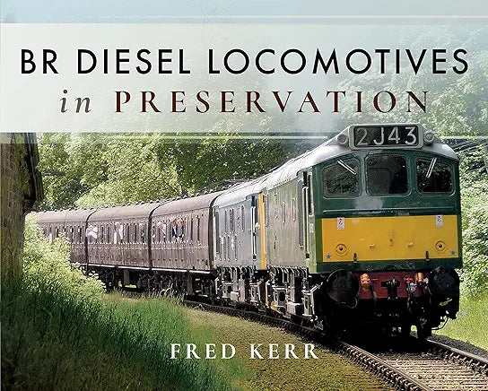 BR Diesel Locomotives in Preservation Hardcover – Import, 12 February 2018