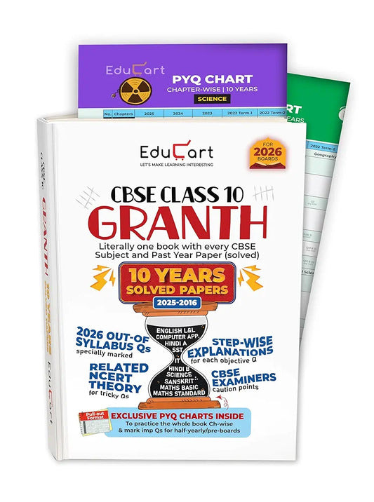 Educart Granth CBSE Class 10 Previous 10 Year Solved Papers 2026 - with PYQ Charts (Mathematics Standard & Basic, Social Science, Science, Hindi A & B, English, Computer Applications, IT and Sanskrit) for 2025-26 Boards