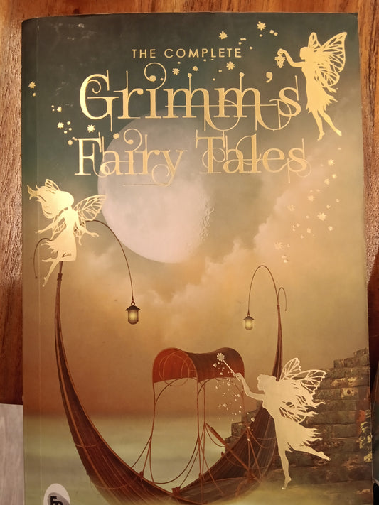 The Complete Grimm's Fairy Tales - Fairy Tales Collection | Classic Stories | Enchanting Tales | Timeless Magic of Grimm’s Fairy Tales | Perfect Addition to any Children's Literature Collection