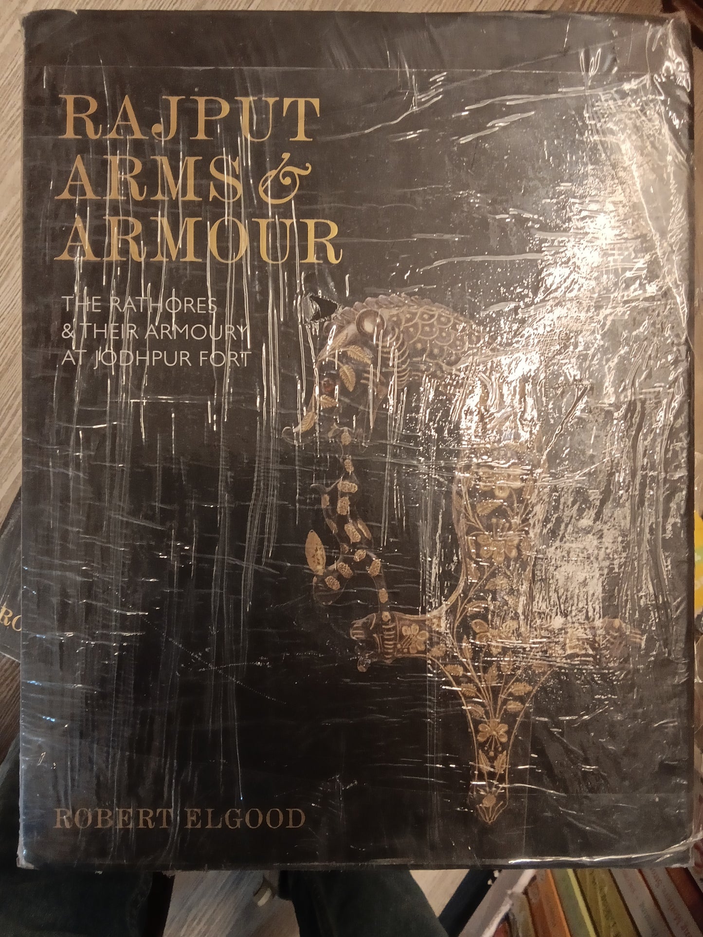 Rajput Arms & Armour: The Rathores & Their Armoury at Jodhpur Fort (Volume-I & II)