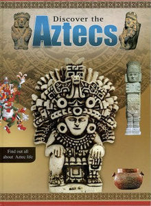 The Ancient Aztecs hard cover