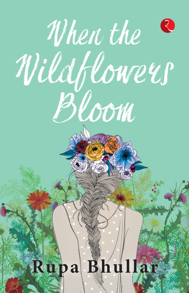 When The Wildflowers Bloom by Rupa Bhullar (GRADE - A)