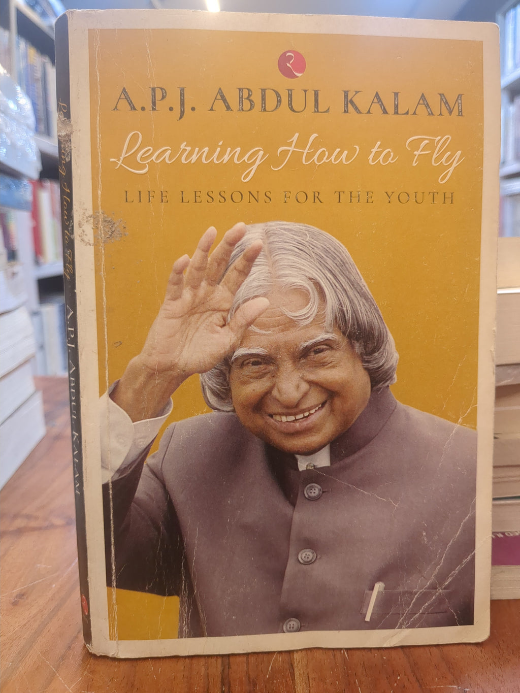 A.P.J. Abdul Kalam Learning How to Fly: Life Lessons for the Youth(GRADE:C)