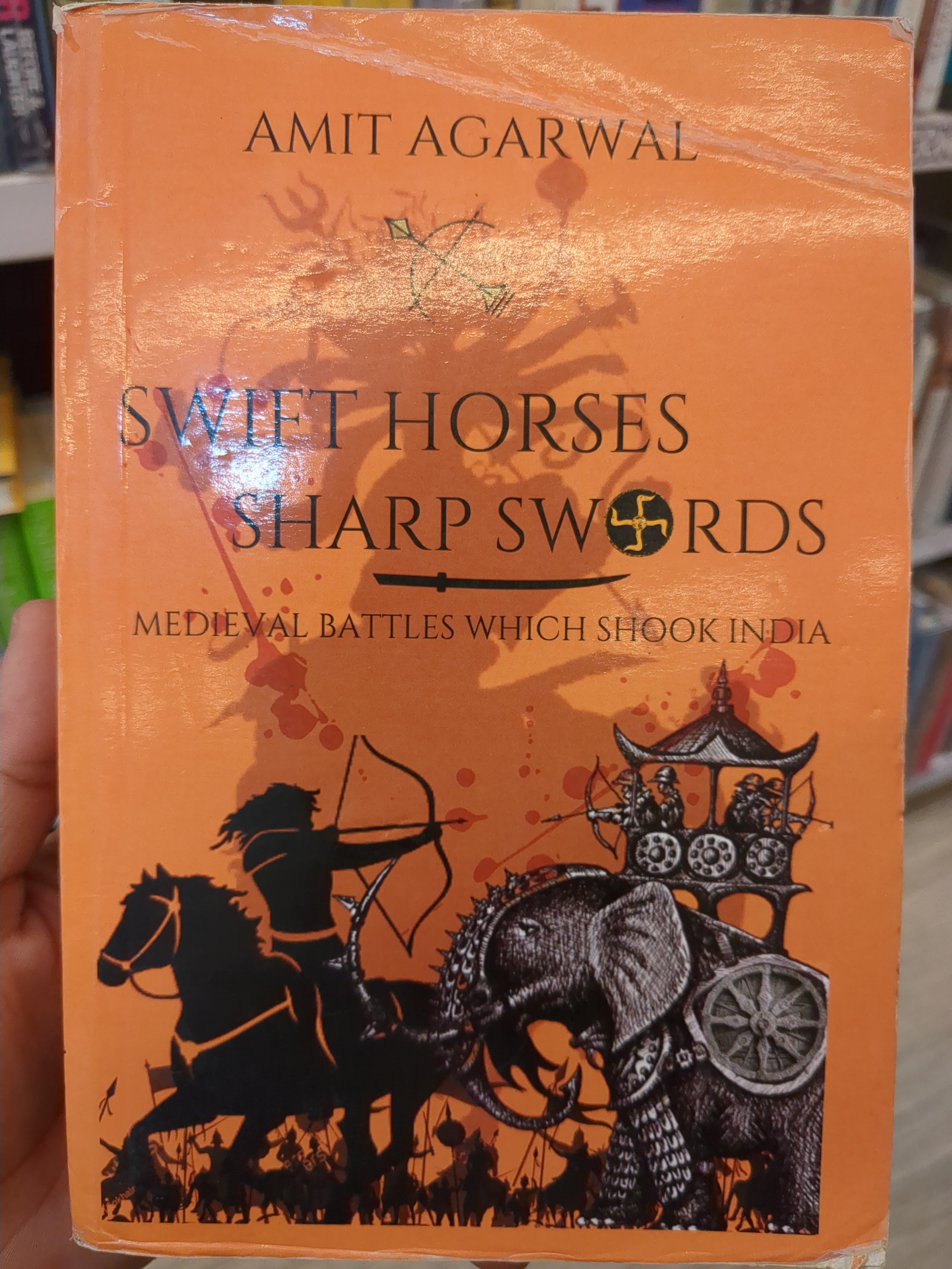 Swift Horses Sharp Swords: Medieval battles which shook India Amit Agarwal (grade-B)