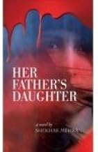 Her Fathers Daughter by Shekhar Mehra (Grade - B)