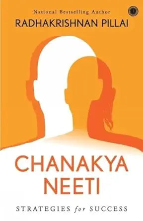 Chanakya Neeti: Strategies for Success by Radhakrishnan Pillai (GRADE-A)