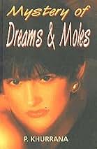 MYSTERY OF DREAMS AND MOLES (GRADE - B)