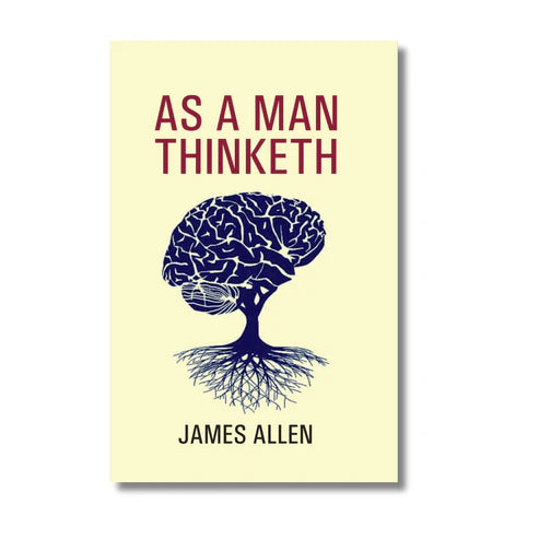 As a Man Thinketh by james allen