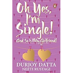 Oh Yes Im Single Durjoy Datta or Neeti Rustagi (GRADE - C)