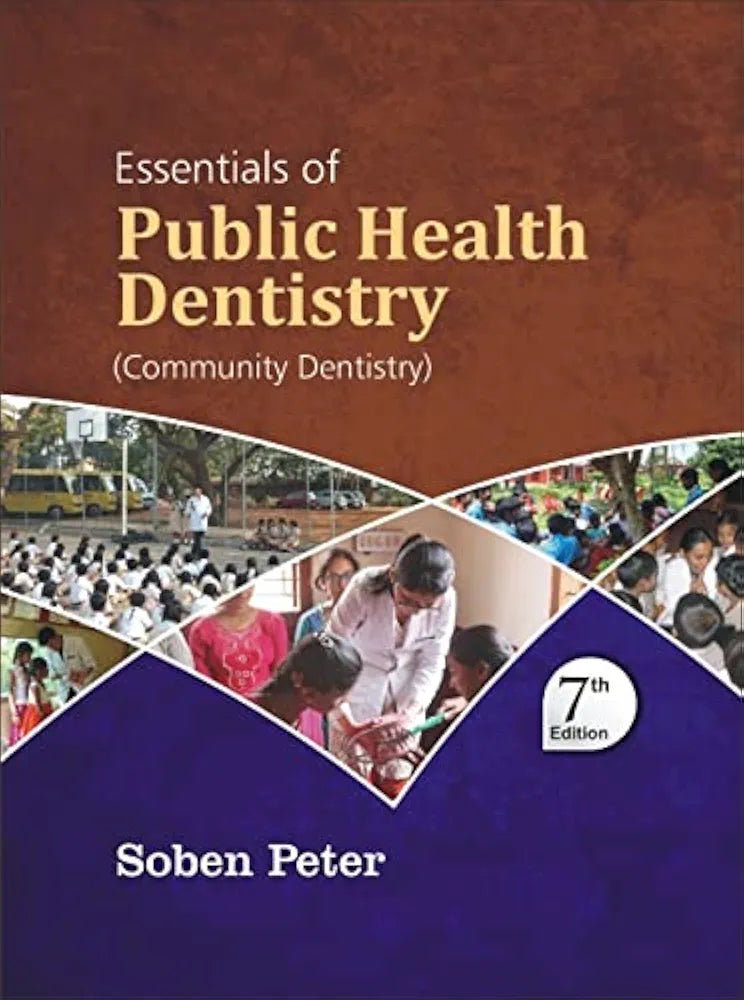 Essentials Of Public Health Dentistry (Community Dentistry) By Soben Peter 7th edition