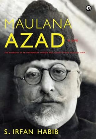 Maulana Azad: A Life (GRADE:C)