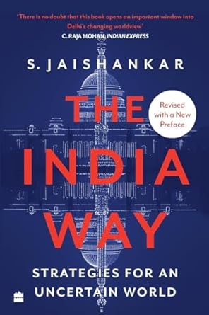 The India Way : Strategies for an Uncertain World Paperback – 18 May 2022 by S. Jaishankar (Author)