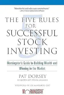 The Five Rules for Successful Stock Investing by Pat Dorsey (Grade - E)