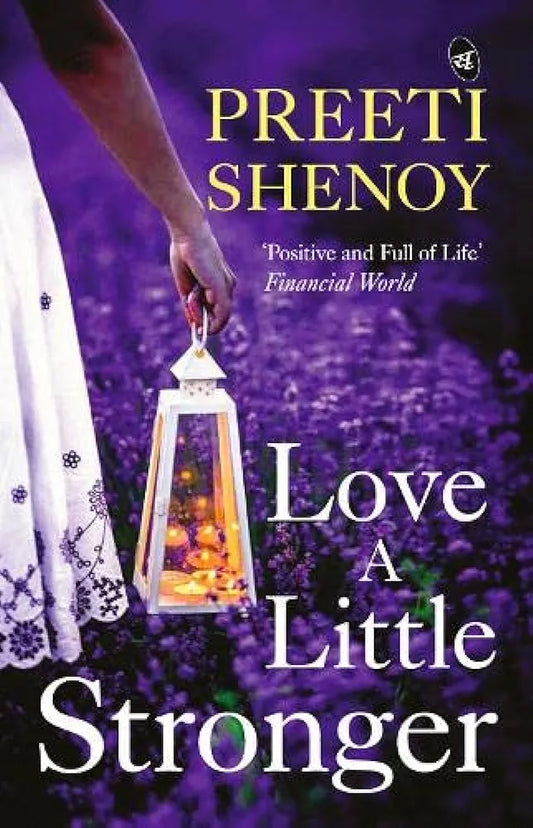 Preeti Shenoy
Love A Little Stronger: A collection of True Stories and learnings from the Author’s life | Inspiring stories from Preeti Shenoy’s life