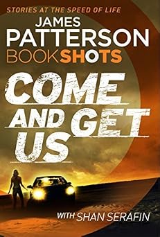 Come And Get Us by James Patterson (Grade - B)