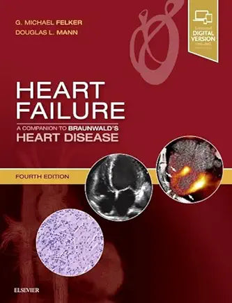 Heart Failure A Companion To Braunwalds Heart Disease by G.Michael teller 4th edition (2020) Hardcover (old book)