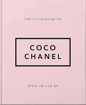 The Little Guide to Coco Chanel: Style to Live By: 13 (Little Books of Lifestyle) Hardcover – 24 June 2021 by Orange Hippo! (Author)