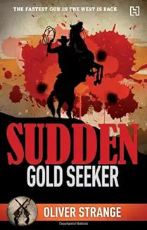 GOLD SEEKER by Oliver Strange (Grade - A)
