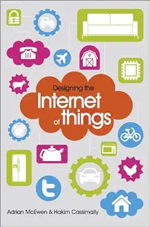 Designing the Internet of Things by Adrian McEwen and Hakim Cassimally (Grade - B)