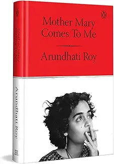 Mother Mary Comes to me by Arundhati Roy (GRADE - A)