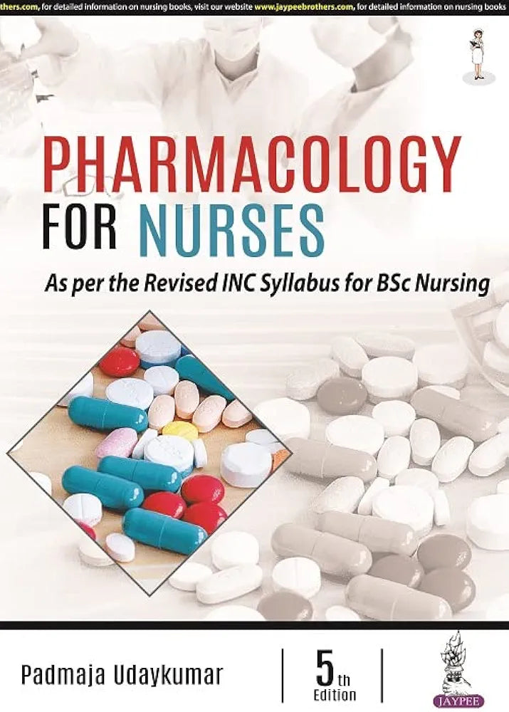 Pharmacology for Nurses  By Padmaja Udaykumar 5th edition
