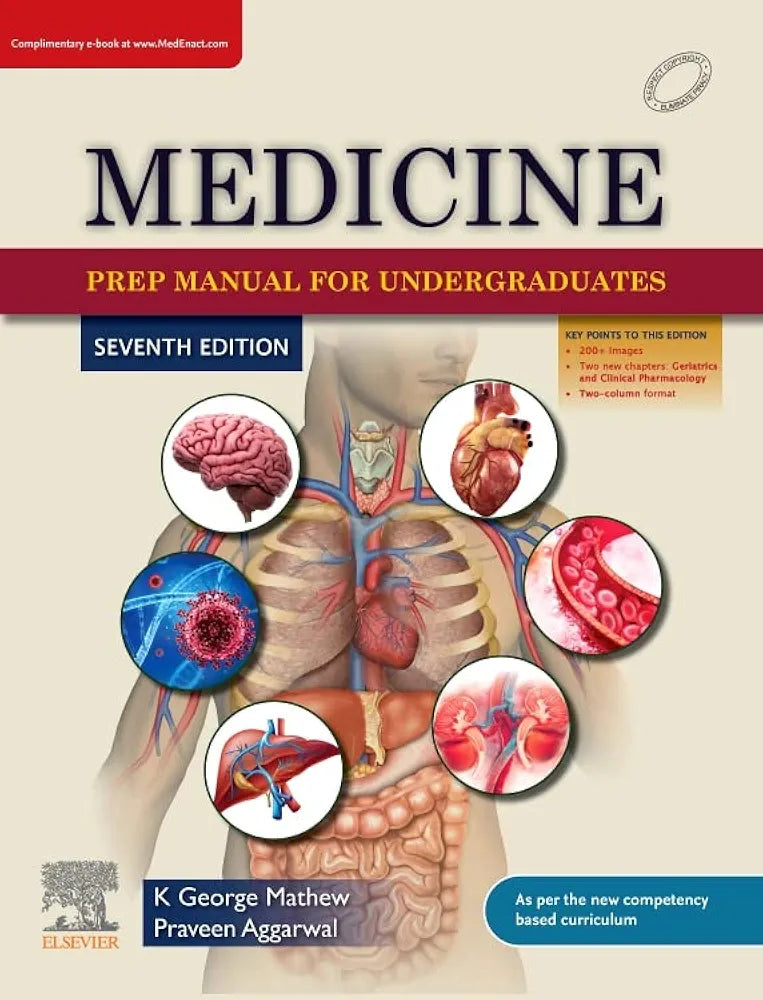 Medicine: Prep Manual for Undergraduates, 7th edition         by K George Mathew
