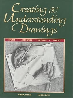 Creating and Understanding Drawings by Gene A Mittler (Grade - C)