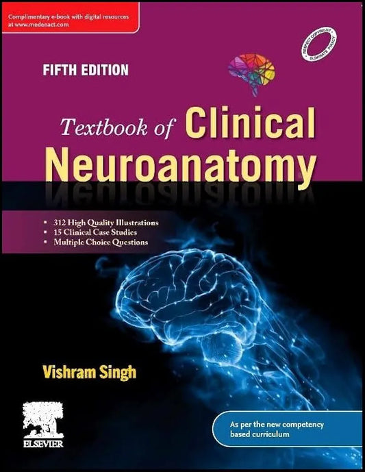 A Textbook of Clinical Neuroanatomy, 5th Edition by Vishram Singh