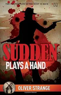 PLAYS A HAND by Oliver Strange (Grade - A)