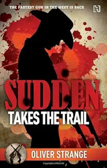TAKES THE TRAIL by Oliver Strange (Garde - A)