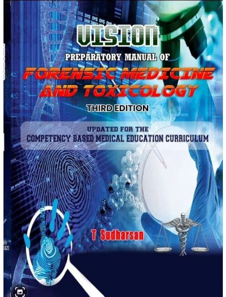 Vision preparatory manual of forensic medicine and toxicology 3 rd edition by T Sudharsan