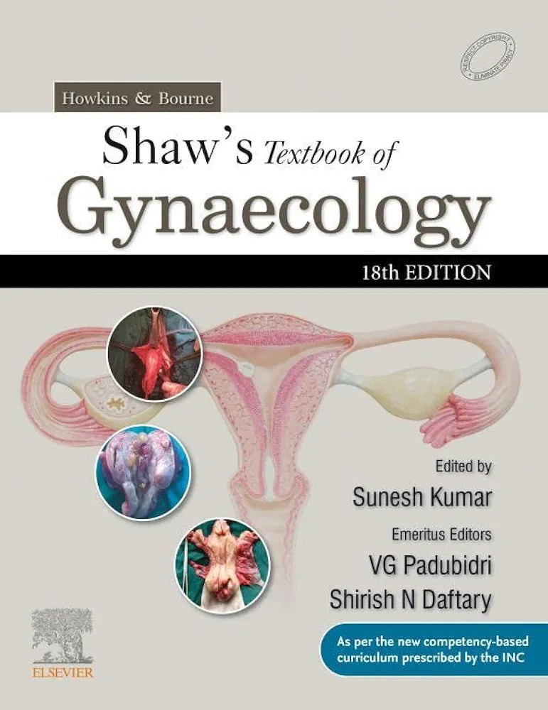 Howkins & Bourne: Shaw's Textbook of Gynaecology, 18th Edition  by Sunesh Kumar